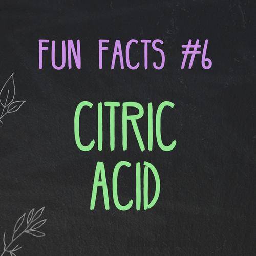 Fun Facts about Citric Acid