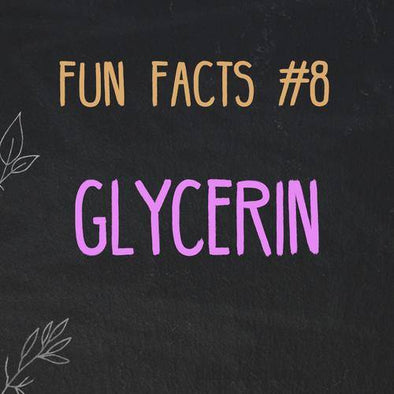 Fun Facts about Glycerin